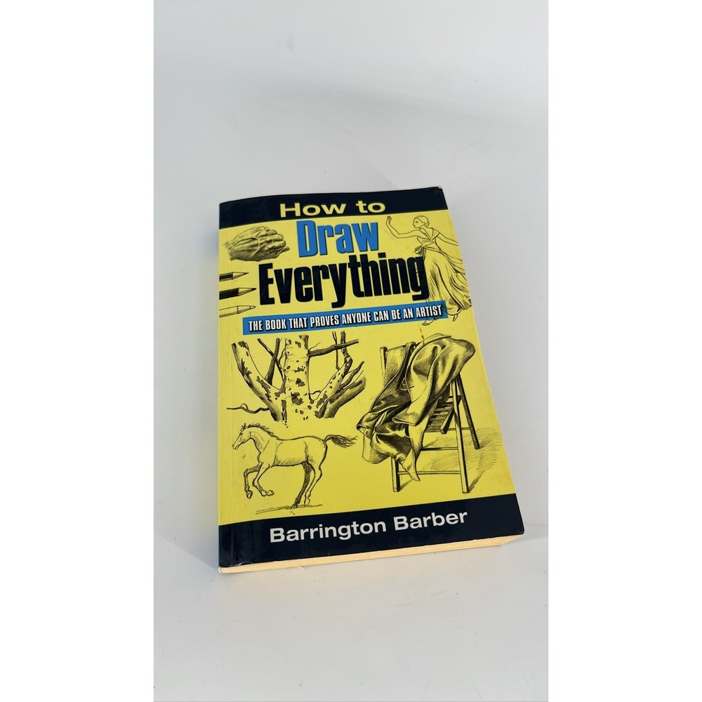 Draw Anything: The Book That Proves You Can Be an Artist